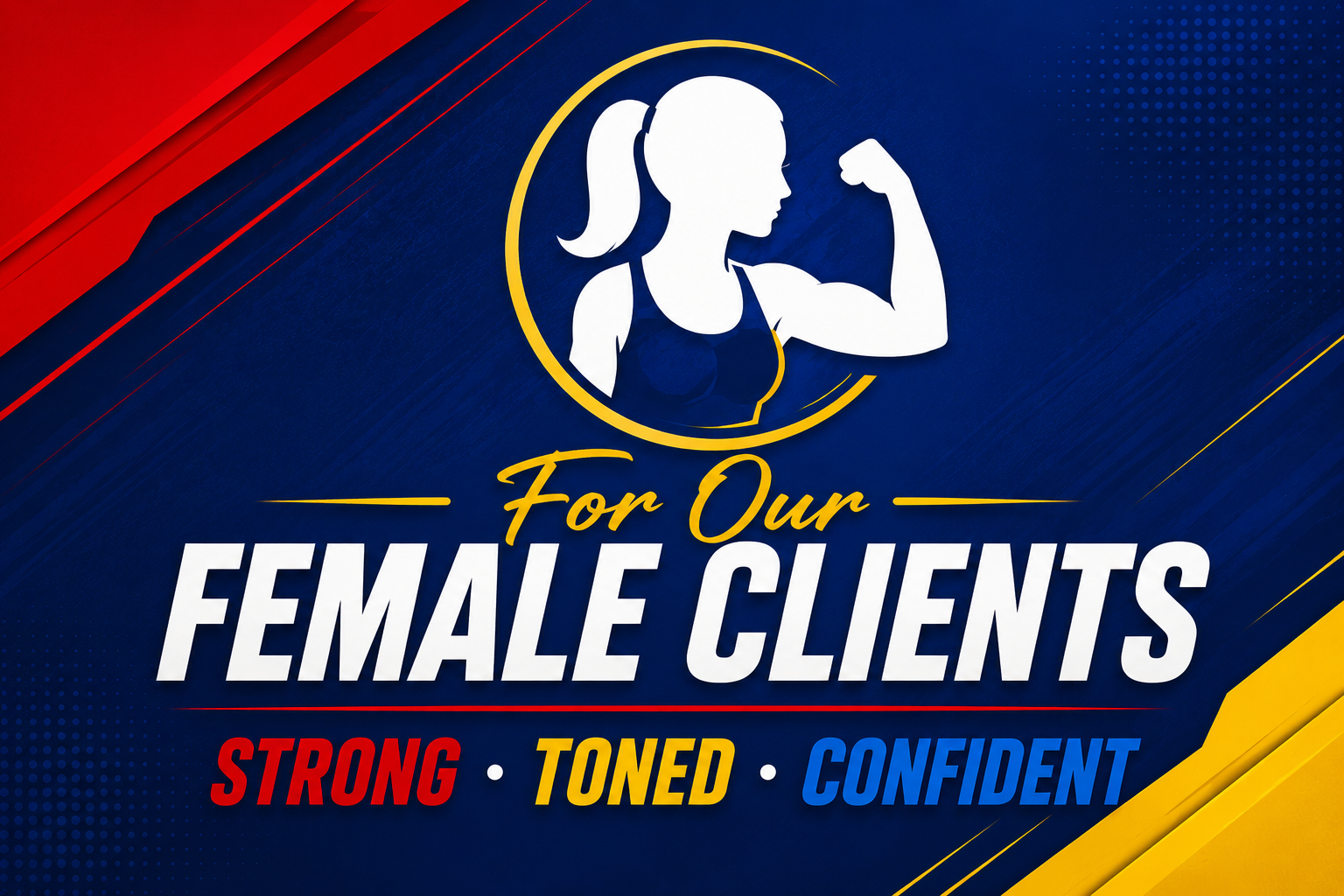 For Our Female Clients — Strong, Toned, Confident