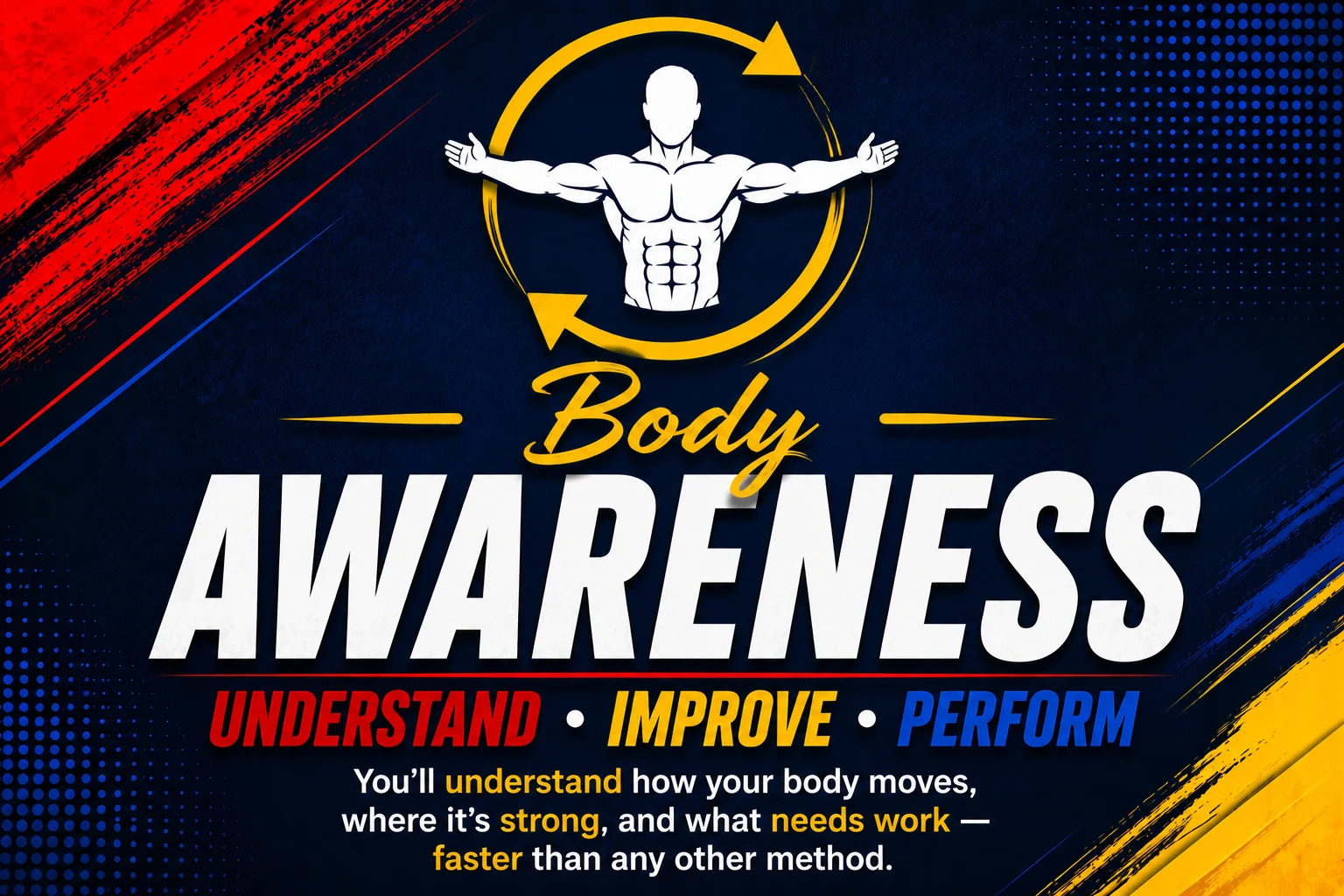 Body Awareness — Understand · Improve · Perform. You'll understand how your body moves, where it's strong, and what needs work, faster than any other method.